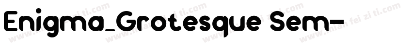 Enigma_Grotesque Sem字体转换